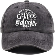 All I Need Is Coffee and My Dogs Baseball Cap